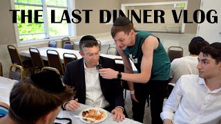 THE LAST DINNER VLOG Ep3 Vlog 12 Mesivta of Waterbury [upl. by Ridley]