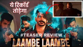 Gulzaar Chhaniwala LAAMBE LAAMBE Song Teaser REVIEW  WISHAL TALK [upl. by Chip]