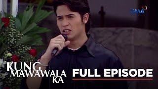 Kung Mawawala Ka Full Episode 50 Stream Together [upl. by Esalb]