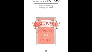 Go Lassie Go SSA Choir  Arranged by Cristi Cary Miller [upl. by Daune447]