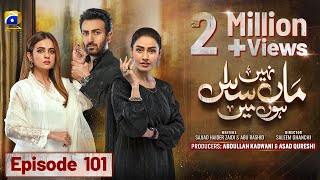 Maa Nahi Saas Hoon Main Episode 101  Eng Sub  Hammad Shoaib  Sumbul Iqbal  11th February 2024 [upl. by Buzzell]