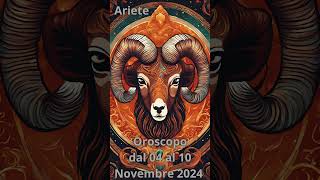 Ariete Oroscopo dal 04 al 10 Novembre 2024 [upl. by Gwyn687]