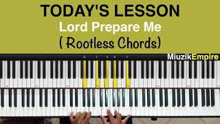 Rootless Piano Voicings  Lord Prepare Me [upl. by Vikky]