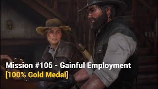 RDR2  Mission 105  Gainful Employment 100 Gold Medal [upl. by Nylcoj698]