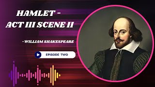 Hamlet  Act III Scene ii  Part 2 🎭 Shakespeare Hamlet ClassicLiterature  Ep  2 [upl. by Tada]