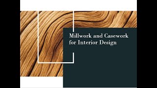 Millwork and Casework Lecture [upl. by Housen66]