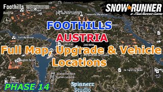 SnowRunner Foothills Austria Full Map Upgrade and Vehicle Locations  Phase 14 [upl. by Mcgaw]