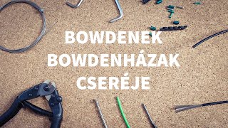 Kerékpár Bowdenek SZERELÉSE CSERÉJE TÍPUSAI [upl. by Marozik]