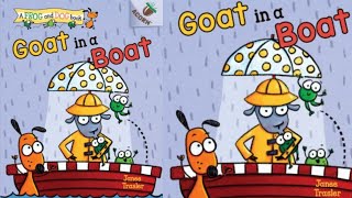 Goat in a Boat by Janee Trasler  Read Aloud Book A Frog and Dog book [upl. by Nevak232]