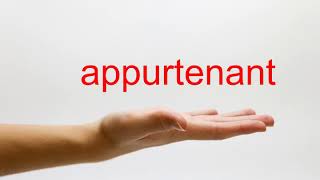 How to Pronounce appurtenant  American English [upl. by Arodoet]