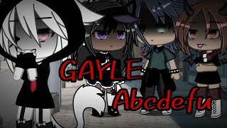 GAYLE  Abcdefu  GachaLife  GLMV [upl. by Hennessey]