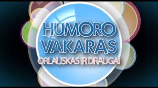 quotArtūras Orlauskas ir draugaiquot humoro vakaras 2013 m [upl. by Akihsat]