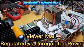 Viewer mail Unregulated vs Regulated Power [upl. by Rigby]