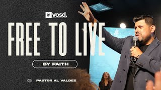 Free To Live By Faith with Al Valdez [upl. by Eiznekam563]