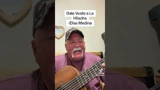 Dale Vuelo a La Hilacha Elías Medina bajosextos musica corridos corridosverdaderos music [upl. by Saleem]