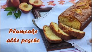 PLUMCAKE alle PESCHE🍞🍑  ricetta facile e veloce  soffice e gustoso  Lorenzo in cucina [upl. by Gertie]