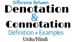 Difference between Denotation and ConnotationDenotationConnotationDefinition ExamplesUrduHindi [upl. by Enimsay]