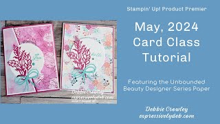 Stampin UpUnbounded Beauty Flowers of BeautyMay 2024 Card Class Tutorial2024 Annual Catalog [upl. by Leirad757]