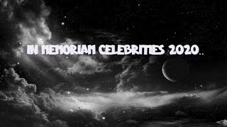 IN MEMORIAM CELEBRITIES 2020HQ VIDEO [upl. by French371]