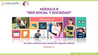 MÓDULO 8 Semana 4 “SER SOCIAL Y SOCIEDAD” – Proyecto Integrador [upl. by Cailly]