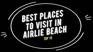 TOP 15 AIRLIE BEACH Attractions Things to Do amp See [upl. by Costello]