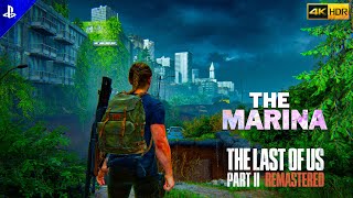 The Last Of Us Part 2 Remastered  Seattle Day 3  The Marina Walkthrough 4K HDR 60FPS [upl. by Winterbottom]