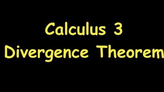 Calculus  Divergence Theorem [upl. by Kipton]