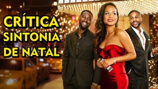 🎬 SINTONIA DE NATAL  Crítica do Filme Natalino da Netflix com Christina Milian e Devale Ellis [upl. by Orhtej]