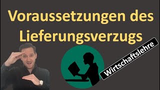 Lieferungsverzug  Voraussetzungen [upl. by Huskey]