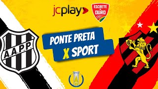 PONTE PRETA x SPORT pelo CAMPEONATO BRASILEIRO da SÉRIE B com a RÁDIO JORNAL [upl. by Otrebireh282]