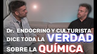 MÉDICO ENDOCRINO Y CULTURISTA HABLA DE QUÍMICA [upl. by Ula745]