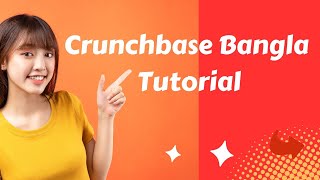 How to Free use Crunchbase Bangla Tutorial [upl. by Suilmann657]