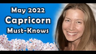 Capricorn May 2022 Astrology MustKnows Horoscope Forecast [upl. by Prissy84]