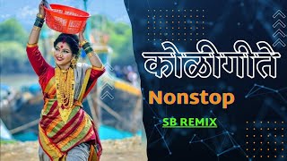 कोळीगीत नॉनस्टॉप 2  Koligeet Nonstop Dj Song 2023  Agri Koli  Haldi Nonstop Song Dj  SB REMIX [upl. by Schlesinger]