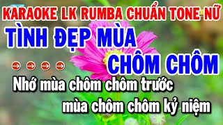 Karaoke Liên Khúc Tone Nữ Nhạc Sống Rumba Dễ Hát  Tình Đẹp Mùa Chôm Chôm  Người Tình Không Đến [upl. by Yelad]