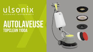 Autolaveuse TOPCLEAN 1100A  Ulsonix  Présentation de produit [upl. by Nylg]