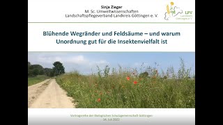 Vortrag Blühende Wegränder und Feldsäume  und warum Unordnung gut für die Insektenvielfalt ist [upl. by Miharbi]