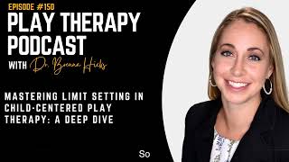 Mastering Limit Setting in ChildCentered Play Therapy A Deep Dive [upl. by Mayes]