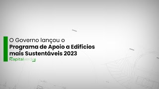 O Governo lançou o Programa de Apoio a Edifícios mais Sustentáveis 2023 [upl. by Cardew]