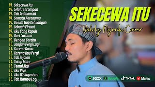 SEKECEWA ITU VALDY NYONK  SELALU TERSIMPAN  TAK SEDALAM INI  LAGU POP TERPOPULER 2024 [upl. by Gregoire466]