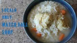 Matzo Ball Soup  Locals Only Recipe Video [upl. by Hinda]