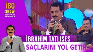 Saçlarını Yol Getir  İbrahim Tatlıses  Canlı Performans [upl. by Ilrahc256]