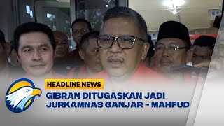 Sekjen PDIP  Gibran di Tugaskan jadi Jurkamnas [upl. by Akeimahs262]