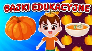 Bajki edukacyjne dla dzieci po polsku 🍲🎃🧡 [upl. by Nya550]