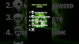 TOP 5 SKULL FACE SONGS funk music [upl. by Abbott]