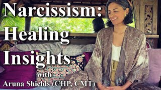 Deep Spiritual Understanding of Narcissism amp Disorders with Aruna Shields [upl. by Adhern80]