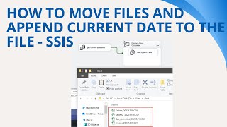 142 How to move files and append current date to the file in SSIS [upl. by Reseda]