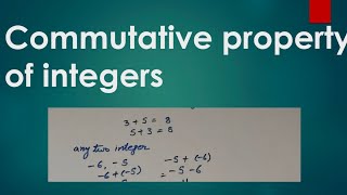 Commutative property of integers class 7 commutative property of integers under addition Integers [upl. by Naivad]