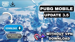 HOW TO UPDATE PUBG 35 WITHOUT VPN  PUBG MOBILE 35 UPDATE DOWNLOAD [upl. by Oruhtra544]