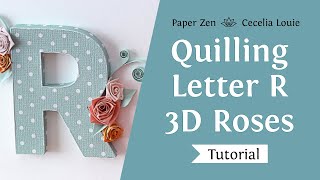 Quilling Letters Tutorial  Uppercase Letter R  On Edge Quilling 3D Roses Pattern Tutorial [upl. by Gnivre780]